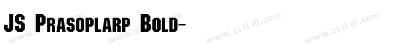 JS Prasoplarp Bold字体转换 JS Prasoplarp Bold字体转换